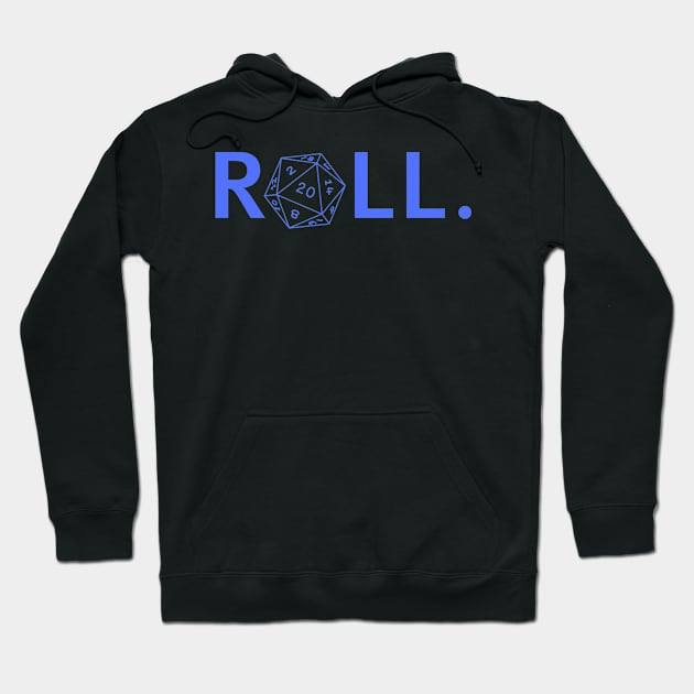 Roll. RPG Shirt blue Hoodie by Pixel-Meanagerie